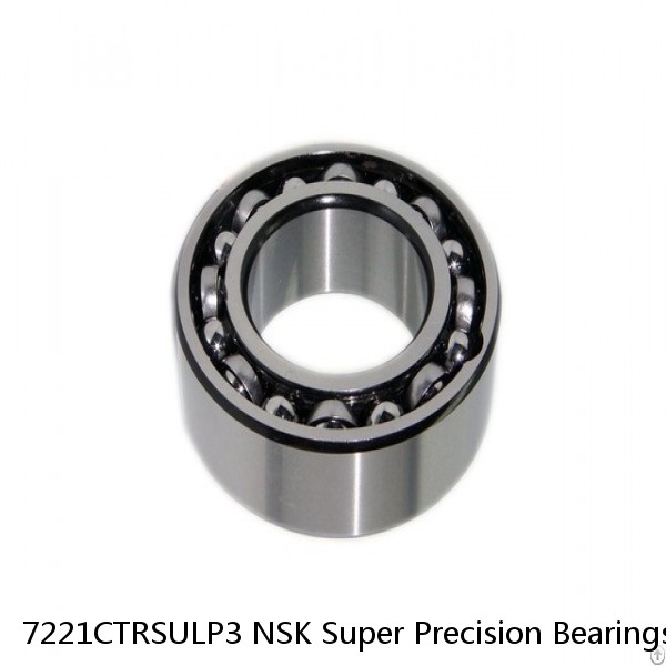 7221CTRSULP3 NSK Super Precision Bearings